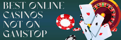 Casinos Not Registered on Gamstop Your Guide to Alternative Gaming Options