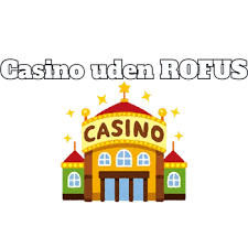 Casino Udenom Rufus Dine Muligheder for Spil Online Casino Udenom Rufus Dine Muligheder for Spil Online