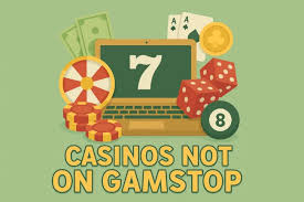Discovering Not on Gamstop Casinos Your Guide to Non-Gamstop Gambling
