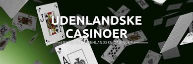 Bedste Udenlandske Online Casinoer Din Guide til Spiloplevelser Bedste Udenlandske Online Casinoer Din Guide til Spiloplevelser