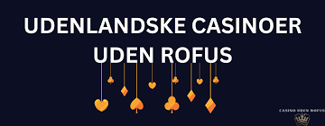 Casino Uden Rufus Oplev Friheden ved Online Spil