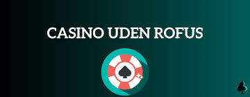 Casino Uden Rufus Oplev Trustly og Spil Online